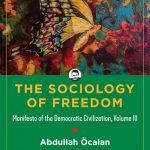 The Sociology of Freedom: Manifesto of the Democratic Civilization, Volume III