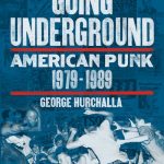 Going Underground: American Punk 1979–1989