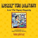 Lickin’ The Beaters: Low Fat Vegan Desserts