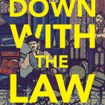 Down with the Law: Anarchist Individualist Writings from Early Twentieth-Century France
