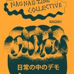 Nag Nag Zine Collective 日常の中のデモ