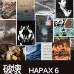 HAPAX Vol.6—破壊
