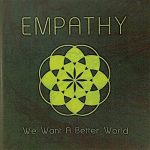 EMPATHY – We Want a Better World CD