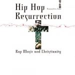 ヒップホップ・レザレクション　ラップ・ミュージックとキリスト教