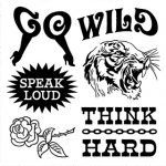 Go Wild Speak Loud Think Hard ステッカー