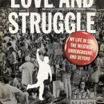Love and Struggle: My Life in SDS, the Weather Underground, and Beyond