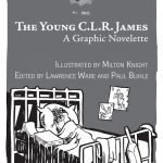 The Young C.L.R. James: A Graphic Novelette