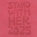 STAND WITH HER 2025