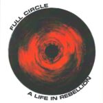 Full Circle: A Life in Rebellion