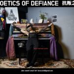 THE POETICS OF DEFIANCE｜抗叛之詩顏